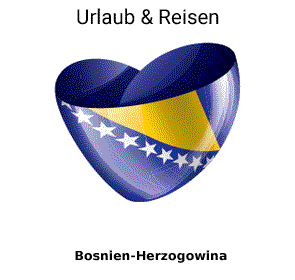 Reisen Bosnien und Herzegowina 